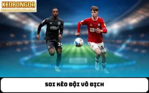 Soi kèo đội vô địch